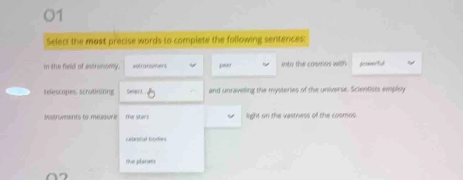 01 select the most precise words to complete the following sentences: i…