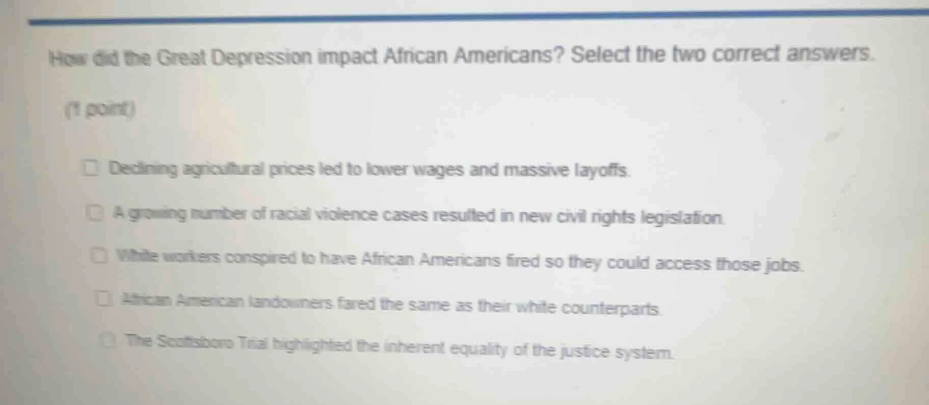 how did the great depression impact african americans? select the two c…
