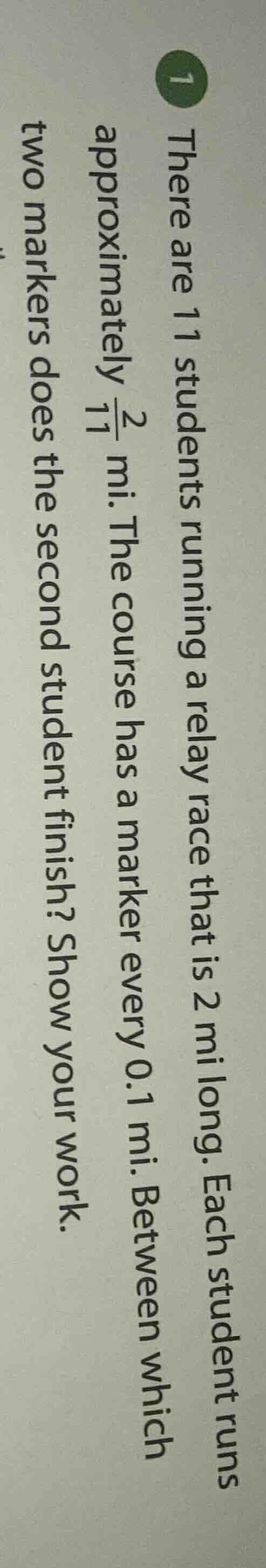 1 there are 11 students running a relay race that is 2 mi long. each st…