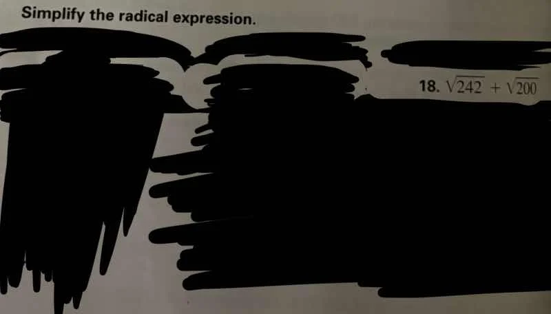 simplify the radical expression. 18. $sqrt{242} + sqrt{200}$