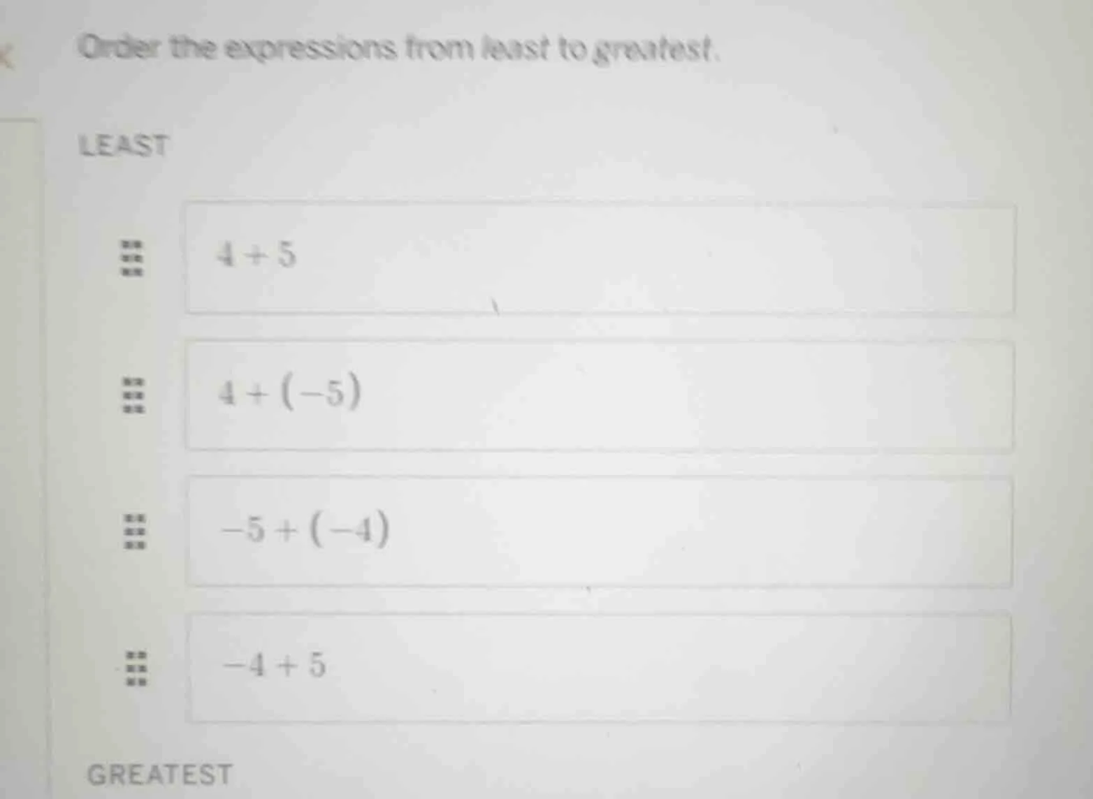 order the expressions from least to greatest. least 4 + 5 4 + (-5) -5 +…