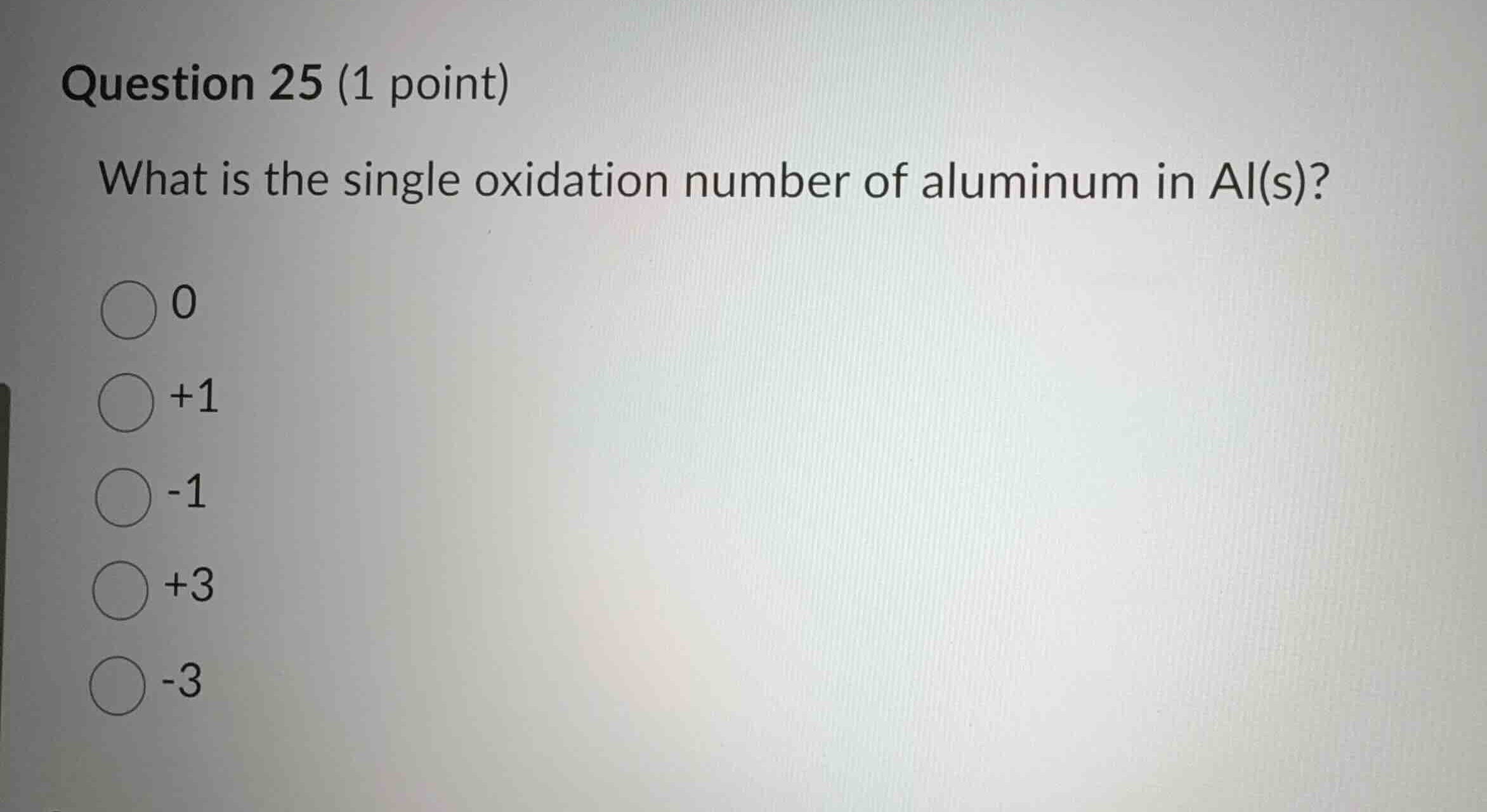question 25 (1 point) what is the single oxidation number of aluminum i…