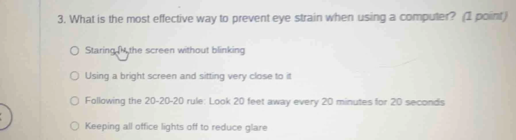 3. what is the most effective way to prevent eye strain when using a co…