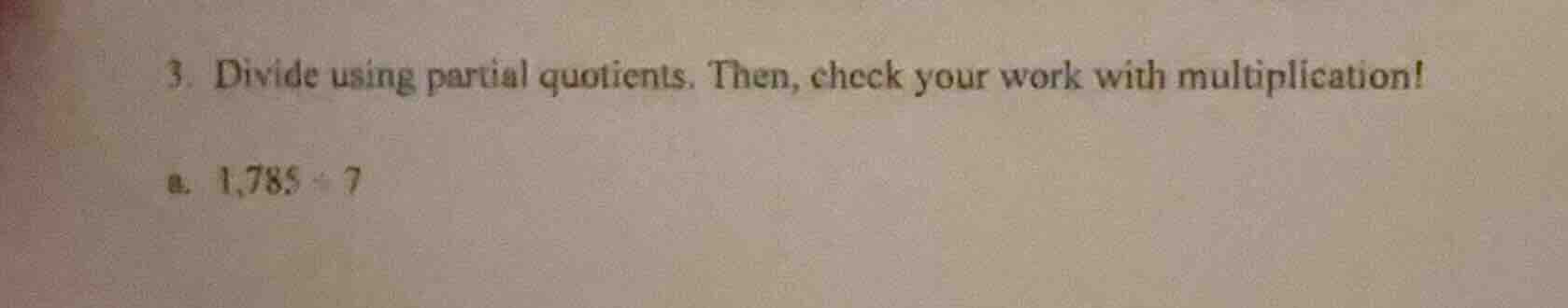 3. divide using partial quotients. then, check your work with multiplic…