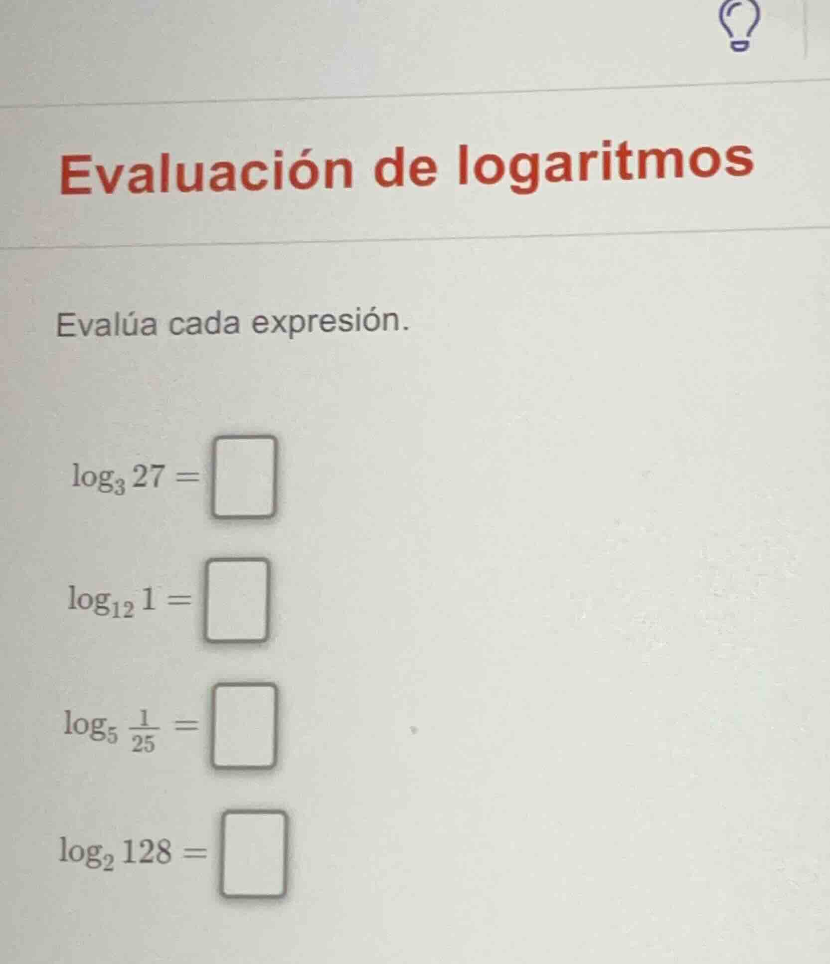 evaluación de logaritmos evalúa cada expresión. \\(\\log_3 27 = \\squar…