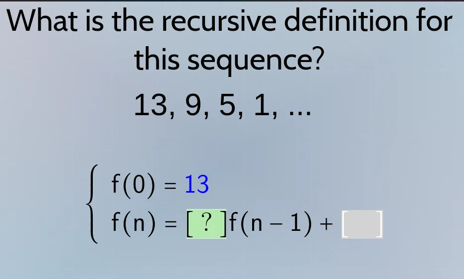 what is the recursive definition for this sequence? 13, 9, 5, 1, ... \\…