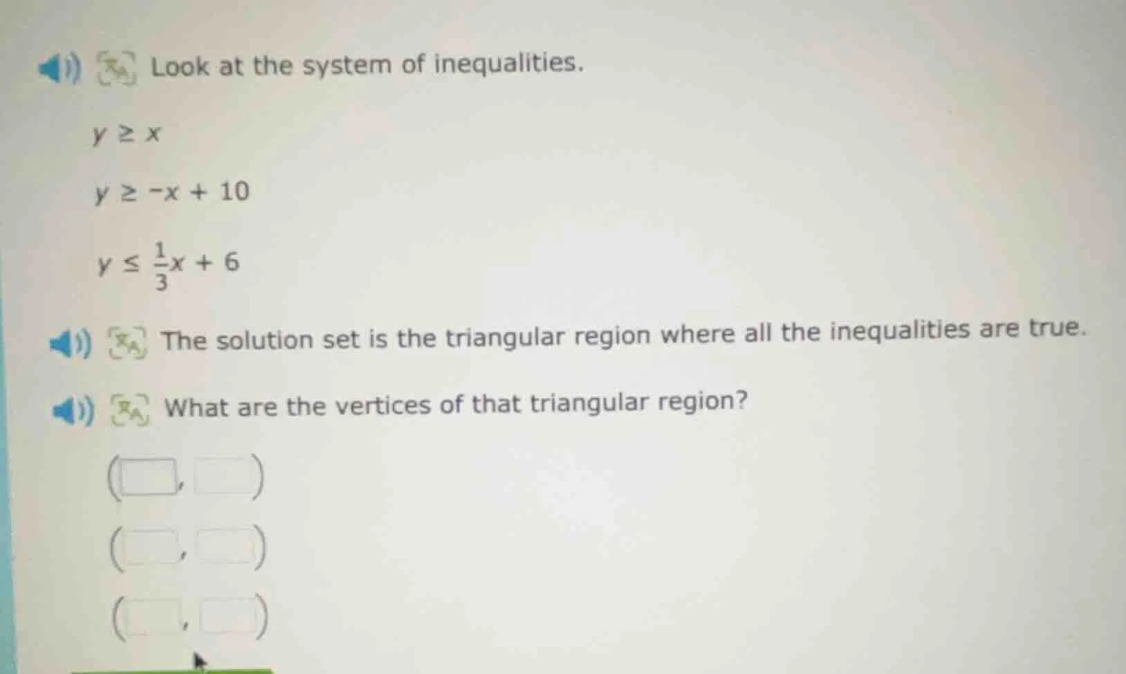 look at the system of inequalities. $y \\geq x$ $y \\geq -x + 10$ $y \\…