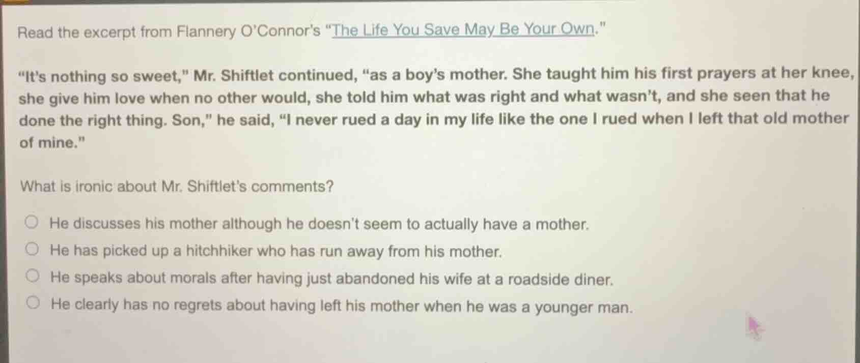 read the excerpt from flannery oconnors \the life you save may be your …