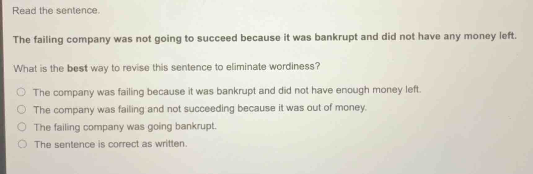 read the sentence. the failing company was not going to succeed because…