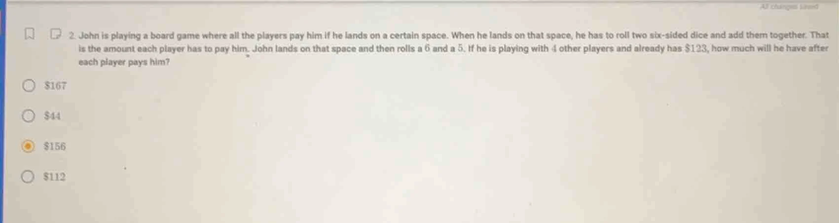 2. john is playing a board game where all the players pay him if he lan…