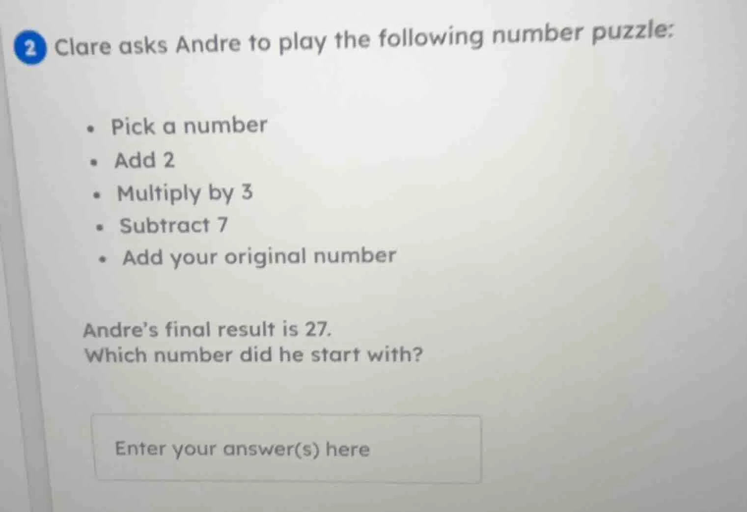 2 clare asks andre to play the following number puzzle: - pick a number…