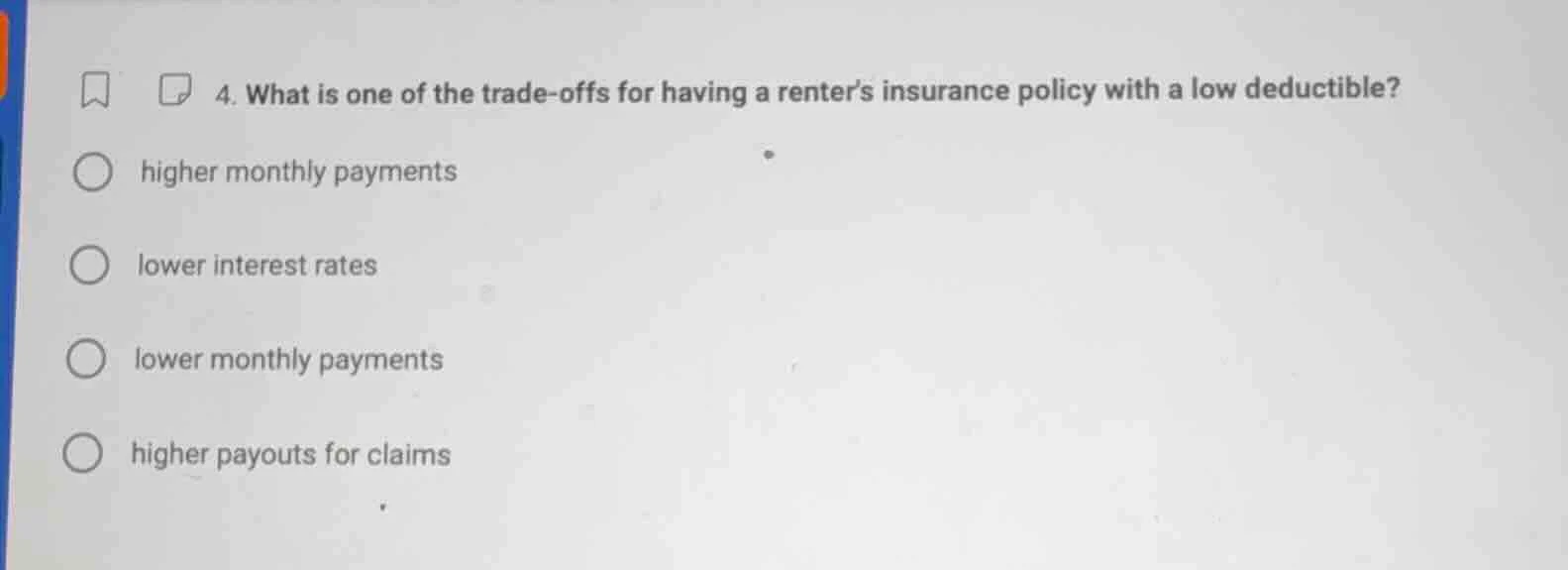 4. what is one of the trade - offs for having a renter’s insurance poli…