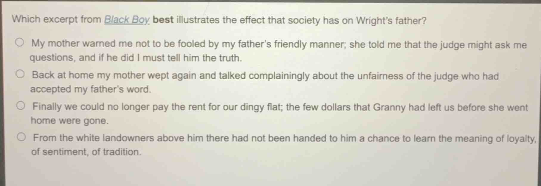 which excerpt from black boy best illustrates the effect that society h…