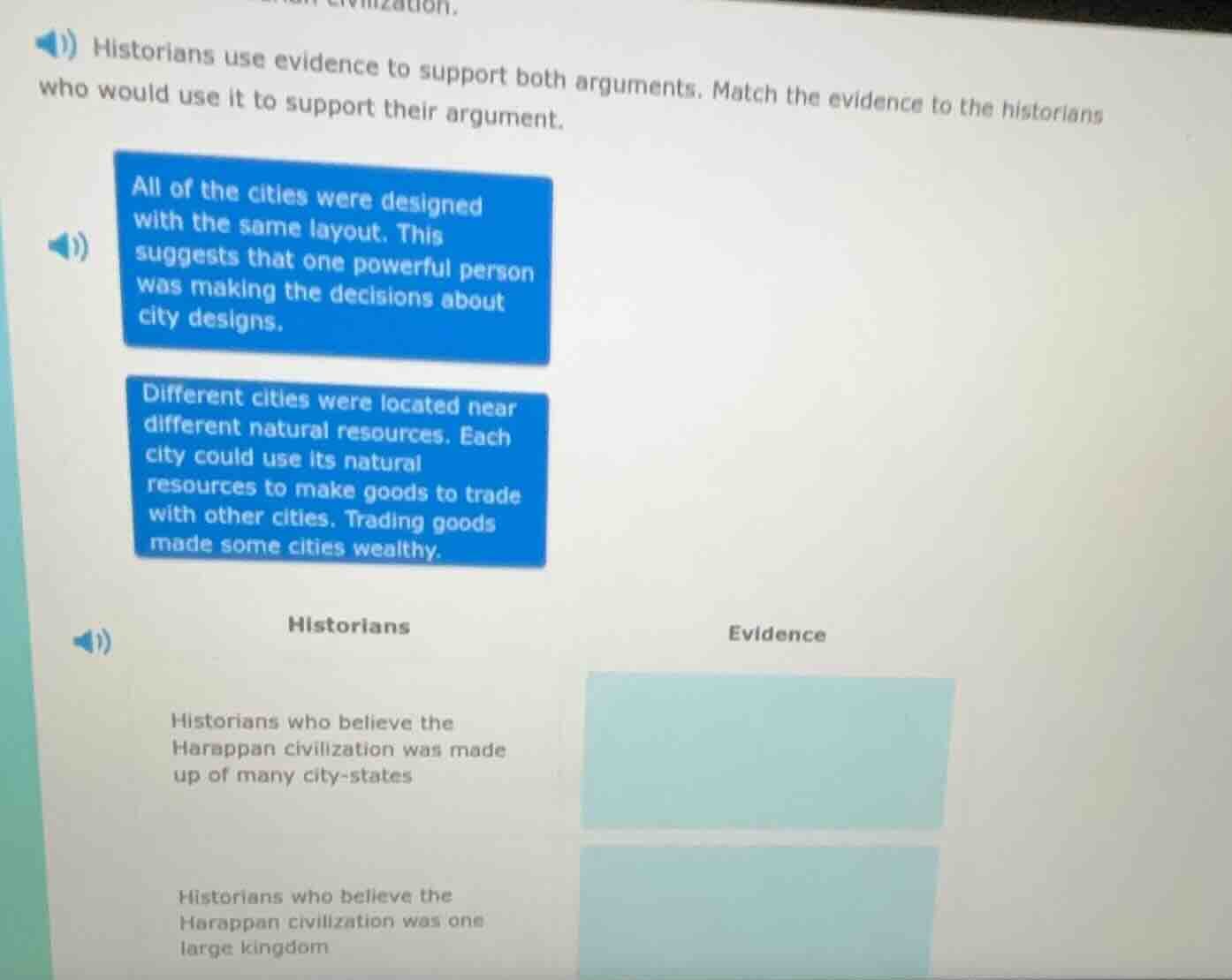 historians use evidence to support both arguments. match the evidence t…