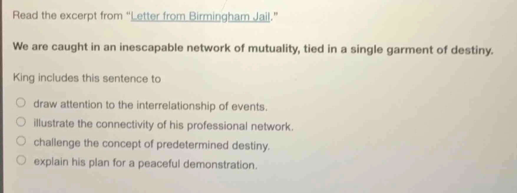 read the excerpt from \letter from birmingham jail.\ we are caught in a…