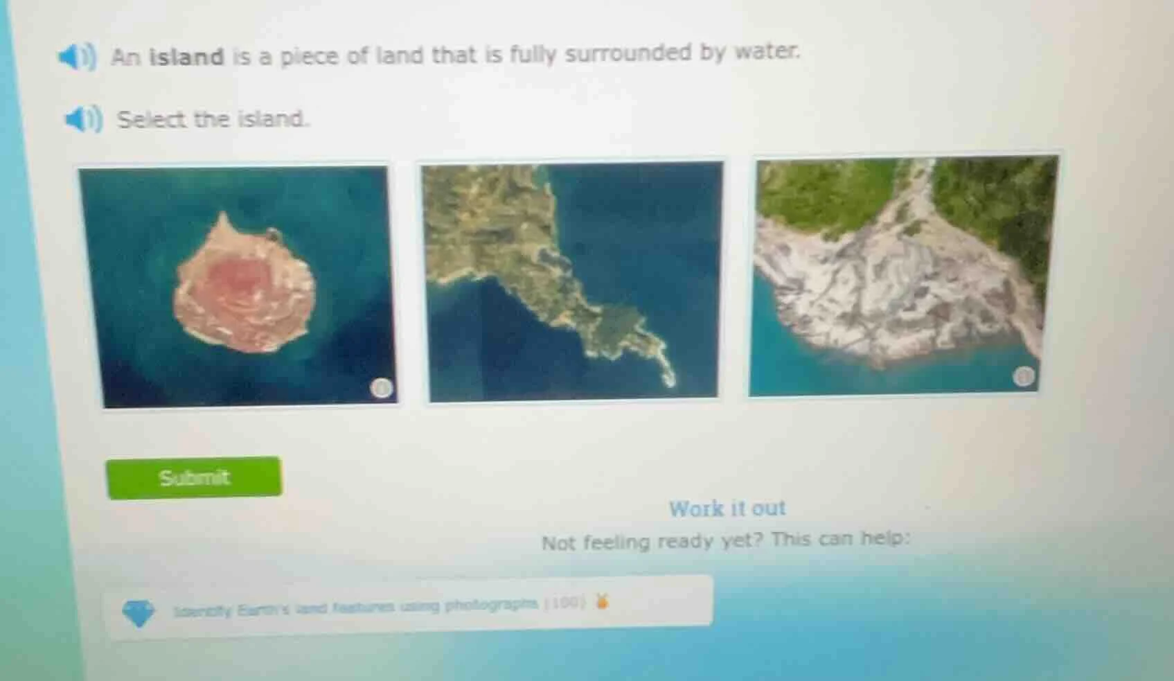 an island is a piece of land that is fully surrounded by water. select …