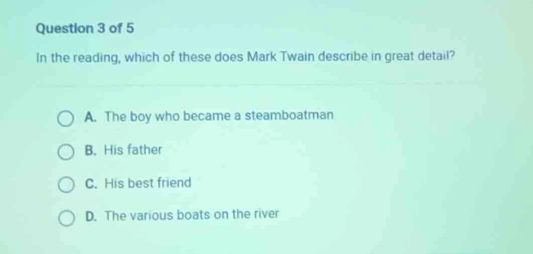 question 3 of 5 in the reading, which of these does mark twain describe…