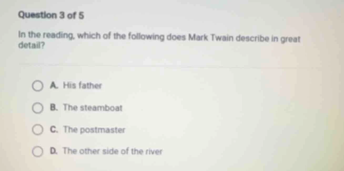 question 3 of 5 in the reading, which of the following does mark twain …