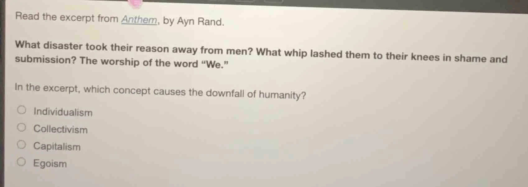 read the excerpt from anthem, by ayn rand. what disaster took their rea…