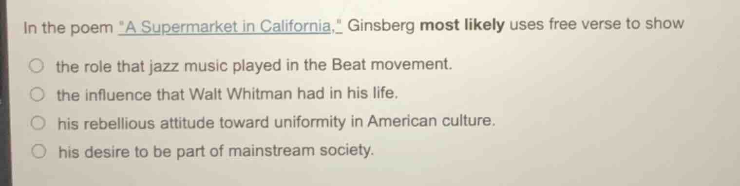 in the poem a supermarket in california, ginsberg most likely uses free…