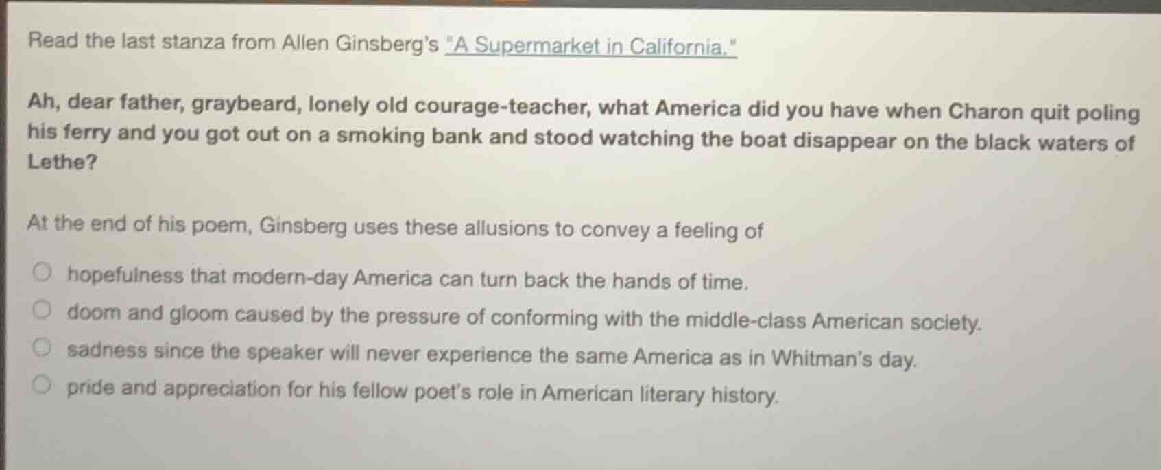 read the last stanza from allen ginsbergs \a supermarket in california.…