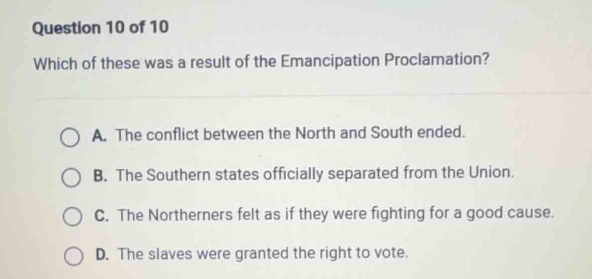 question 10 of 10 which of these was a result of the emancipation procl…