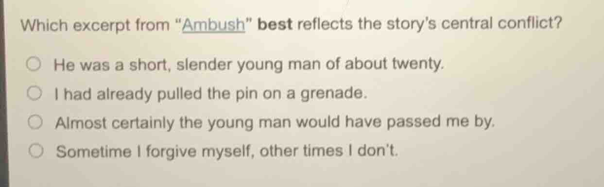 which excerpt from \ambush\ best reflects the storys central conflict? …