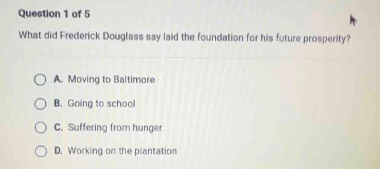 question 1 of 5 what did frederick douglass say laid the foundation for…