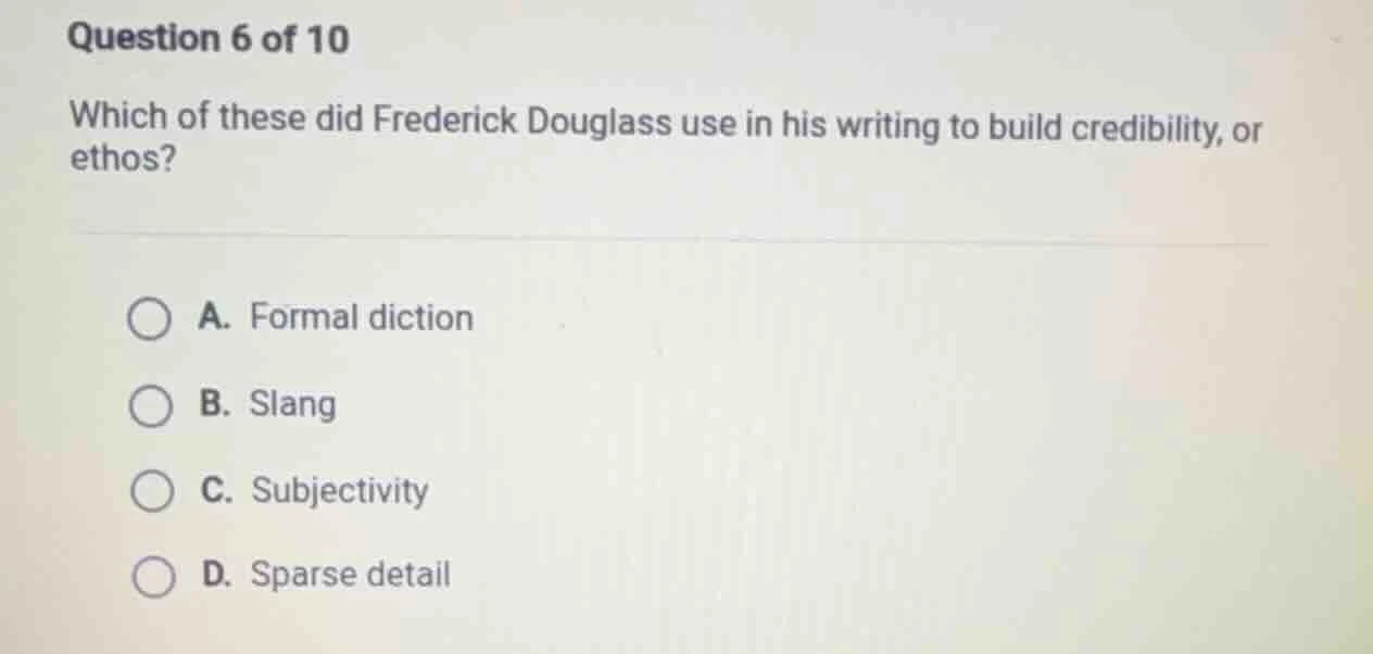 question 6 of 10 which of these did frederick douglass use in his writi…