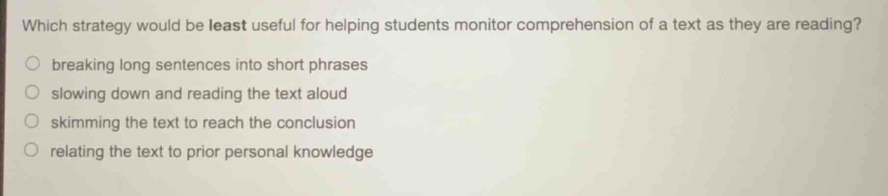 which strategy would be least useful for helping students monitor compr…