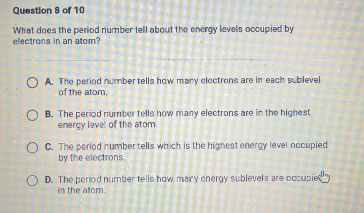 question 8 of 10 what does the period number tell about the energy leve…