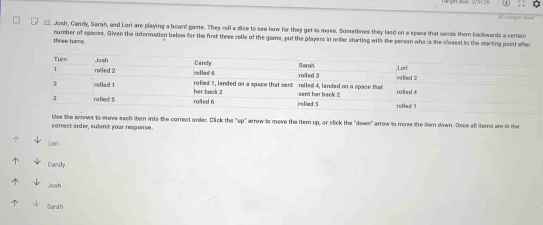 22. josh, candy, sarah, and lori are playing a board game. they roll a …