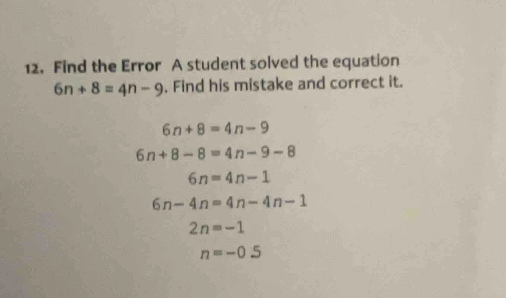 12. find the error a student solved the equation 6n + 8 = 4n - 9. find …