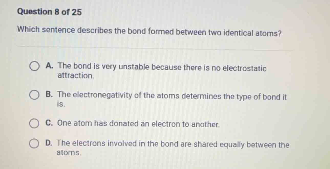 question 8 of 25 which sentence describes the bond formed between two i…