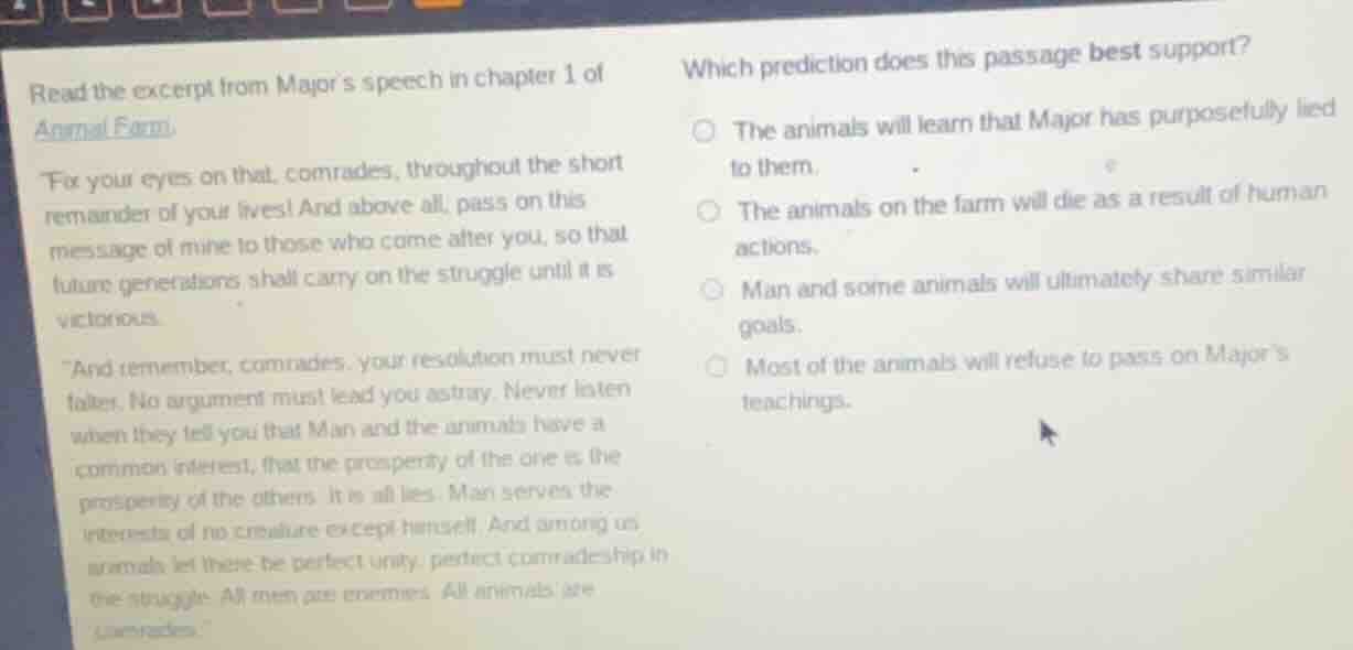 read the excerpt from major’s speech in chapter 1 of animal farm. fix y…
