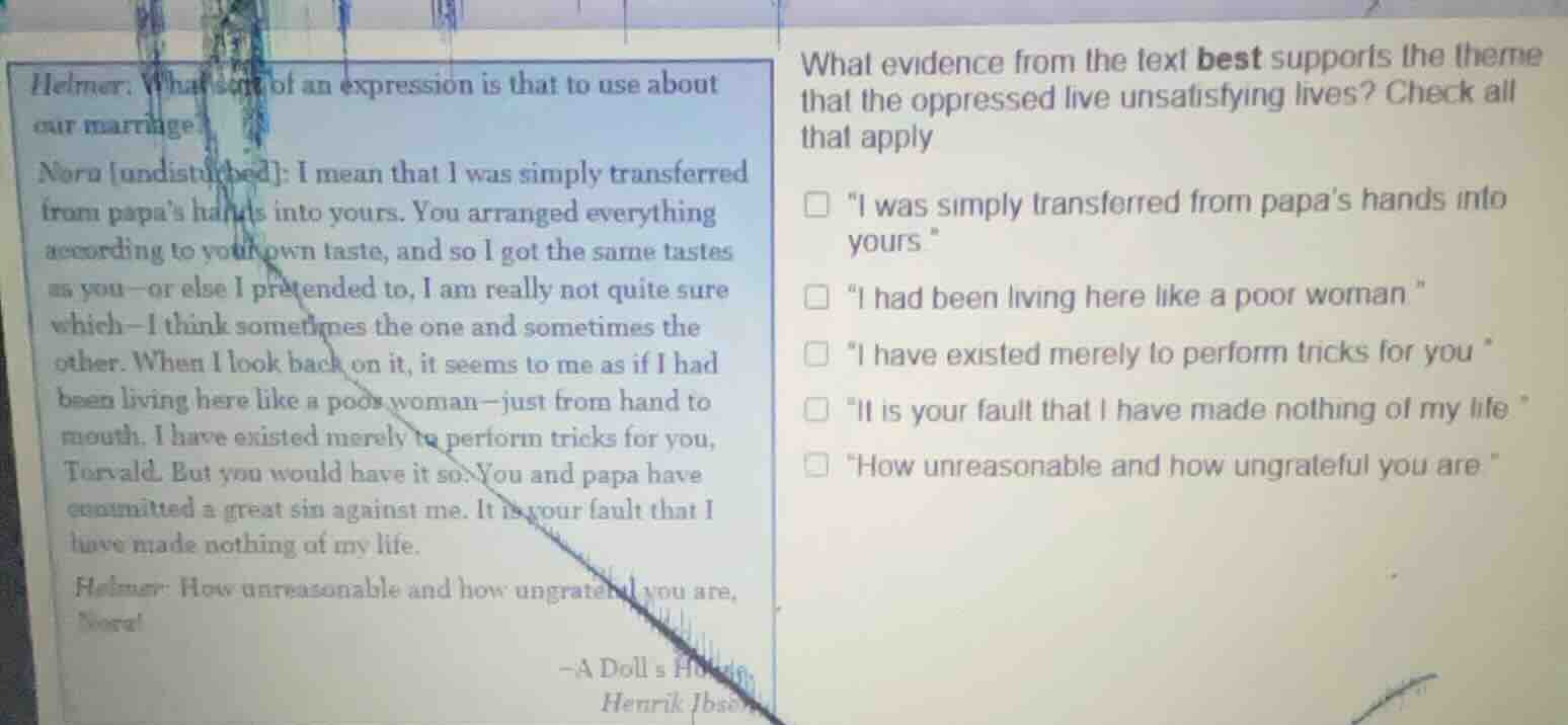 helmer: what sort of an expression is that to use about our marriage? n…