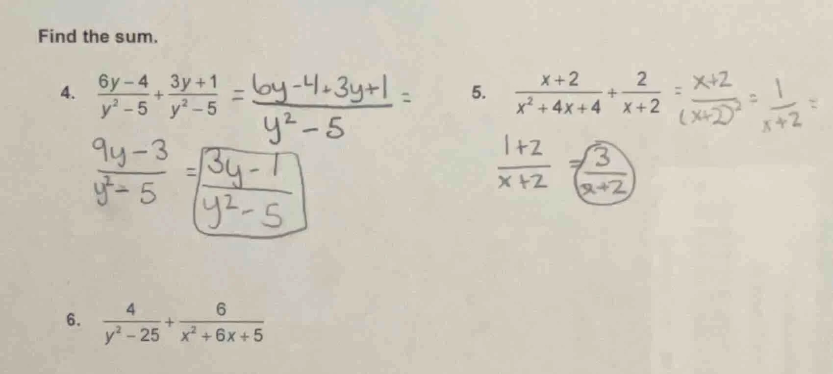 find the sum. 4. \\(\\frac{6y - 4}{y^2 - 5} + \\frac{3y + 1}{y^2 - 5} =…