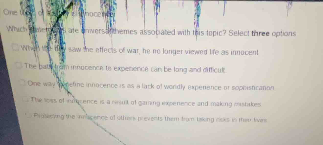 one topic is innocence. which statements are universal themes associate…