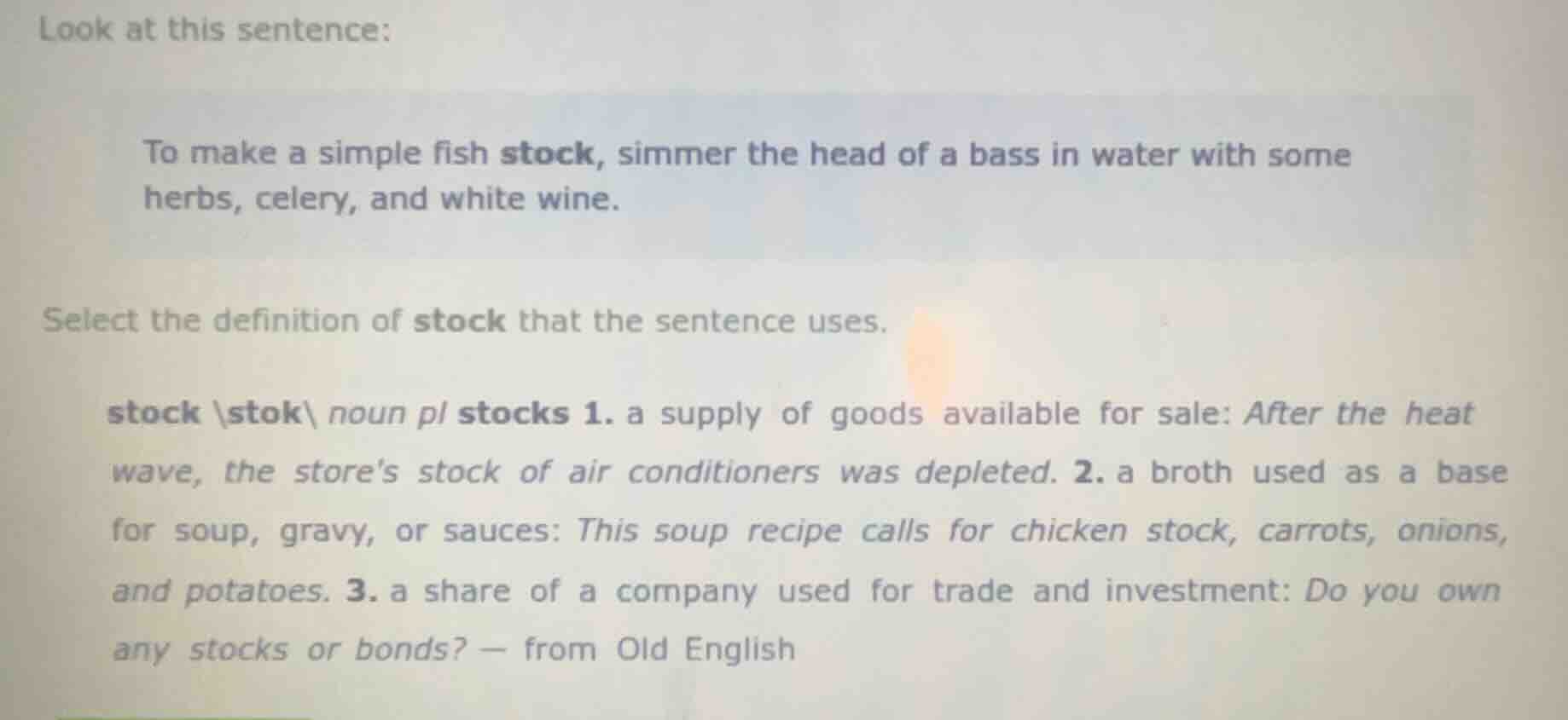 look at this sentence: to make a simple fish stock, simmer the head of …