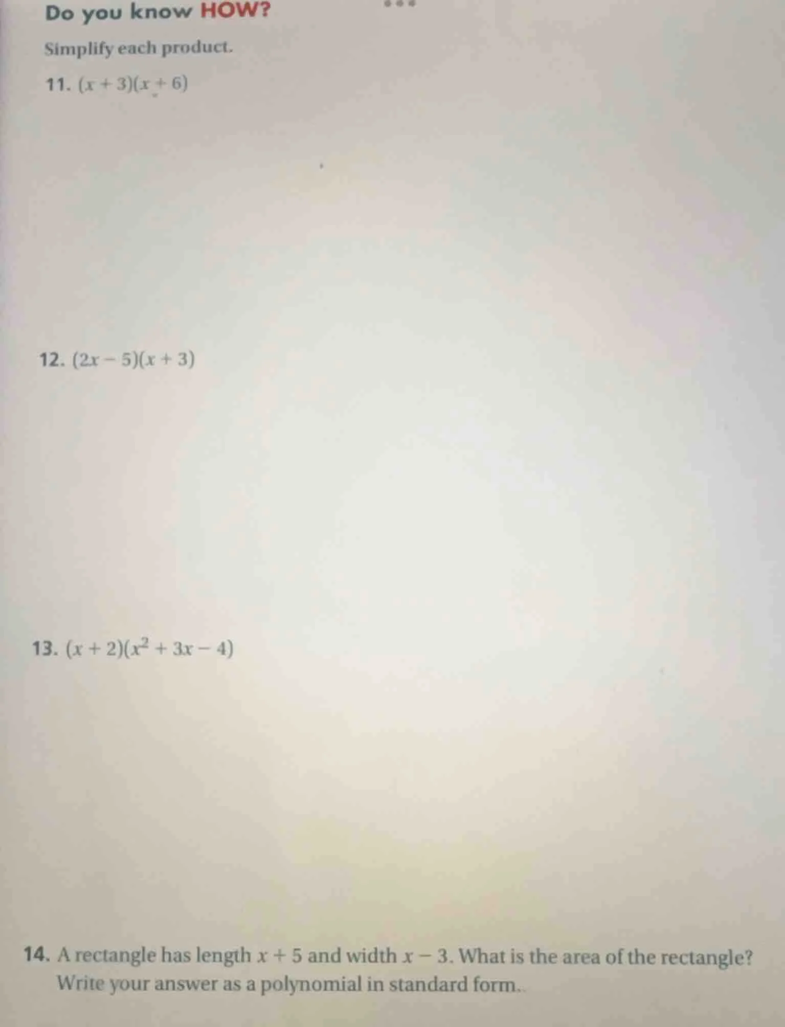 do you know how? simplify each product. 11. $(x + 3)(x + 6)$ 12. $(2x -…