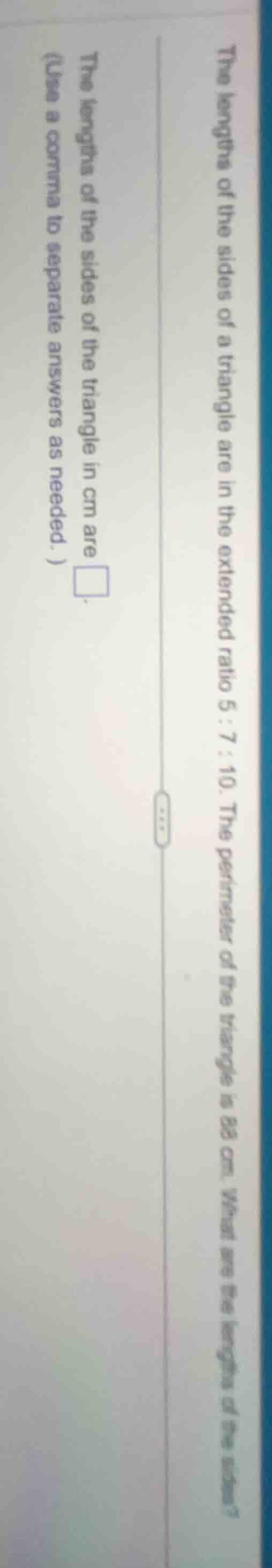 the lengths of the sides of a triangle are in the extended ratio 5 : 7 …