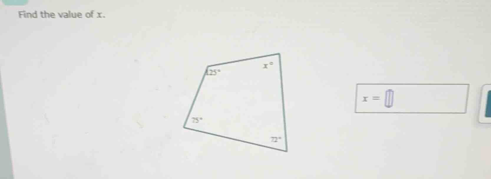 find the value of x. (there is a quadrilateral with angles 125°, 75°, 7…