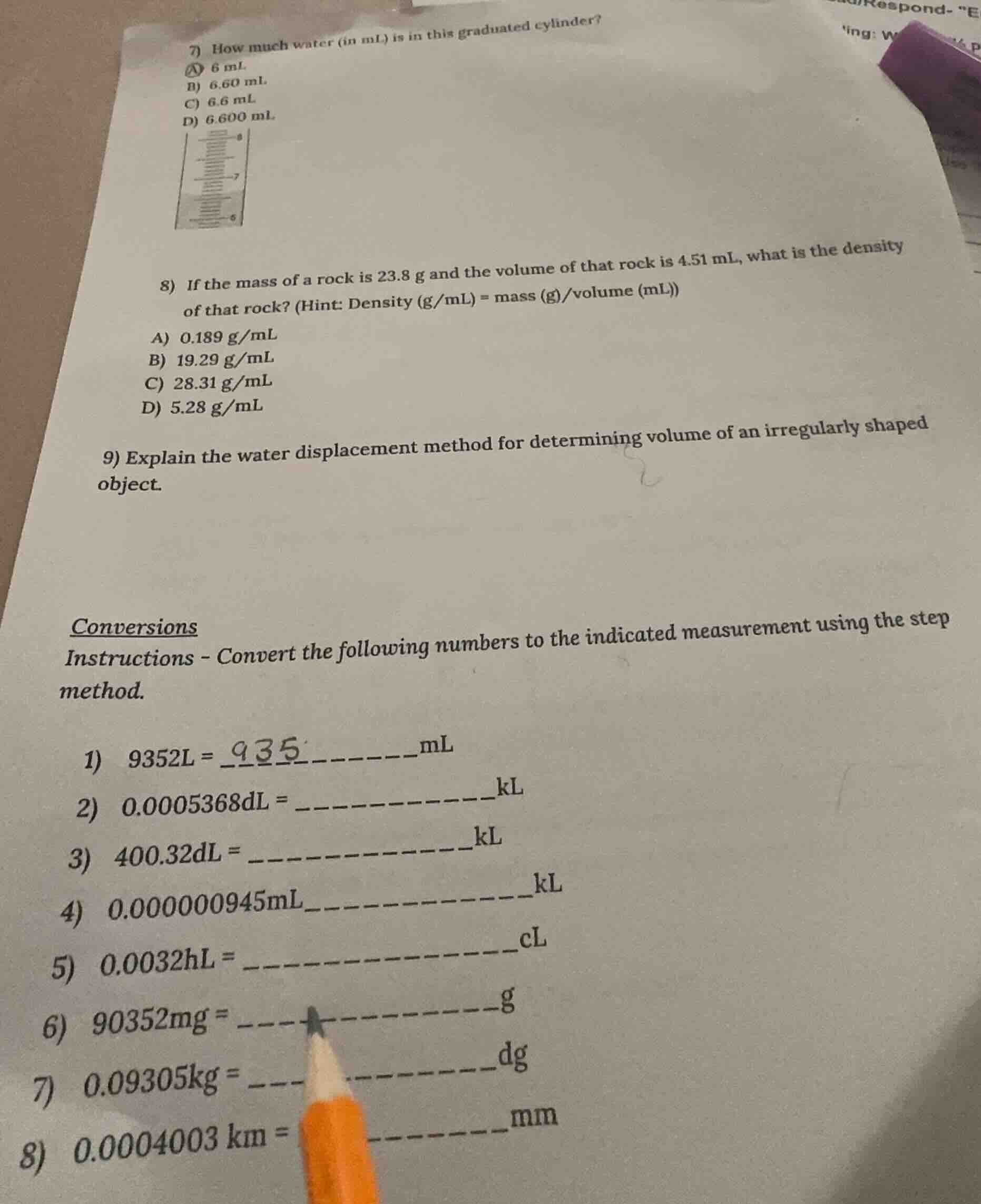7) how much water (in ml) is in this graduated cylinder? a) 6 ml b) 6.6…