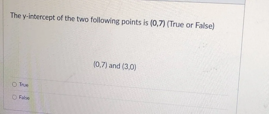 the y-intercept of the two following points is (0,7) (true or false) (0…