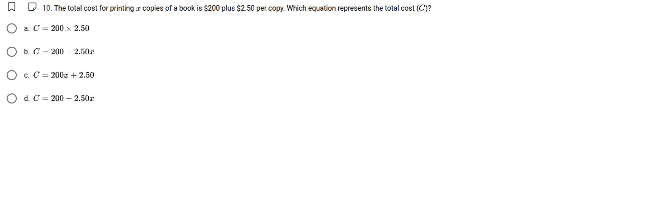 10. the total cost for printing x copies of a book is $200 plus $2.50 p…