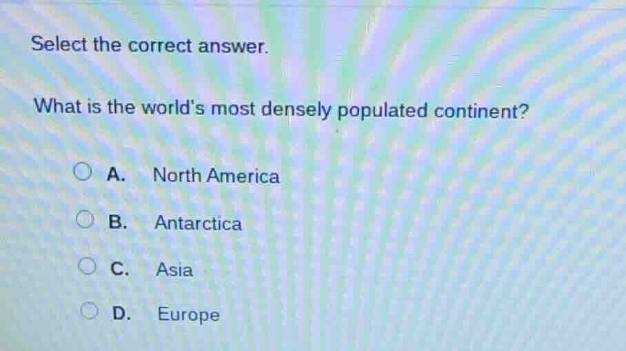 select the correct answer. what is the worlds most densely populated co…