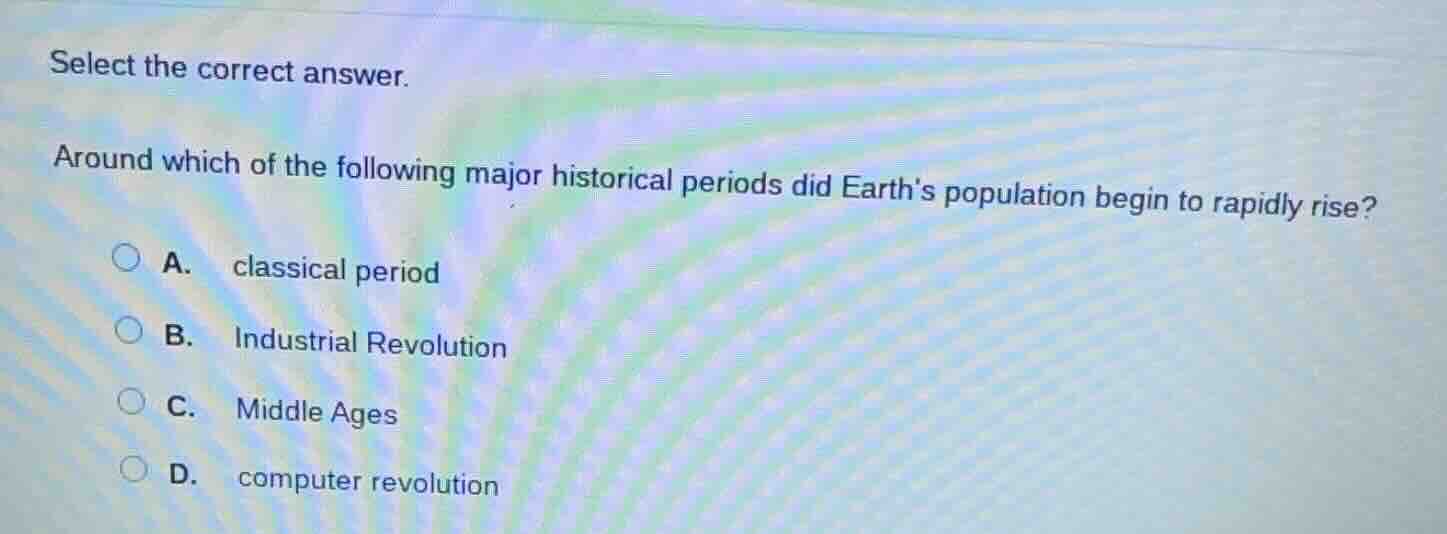 select the correct answer. around which of the following major historic…