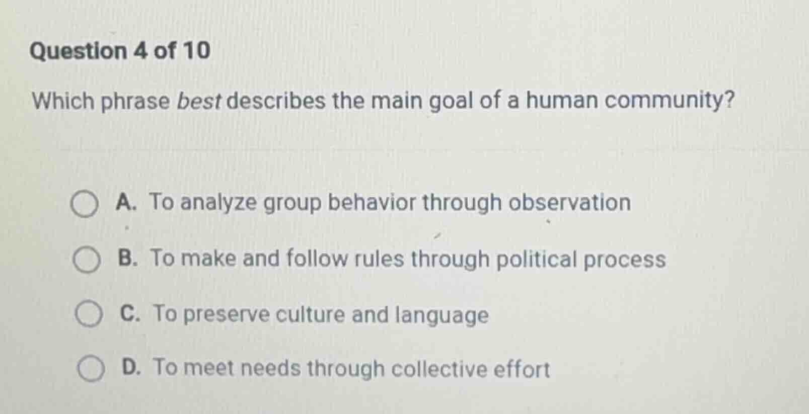 question 4 of 10 which phrase best describes the main goal of a human c…