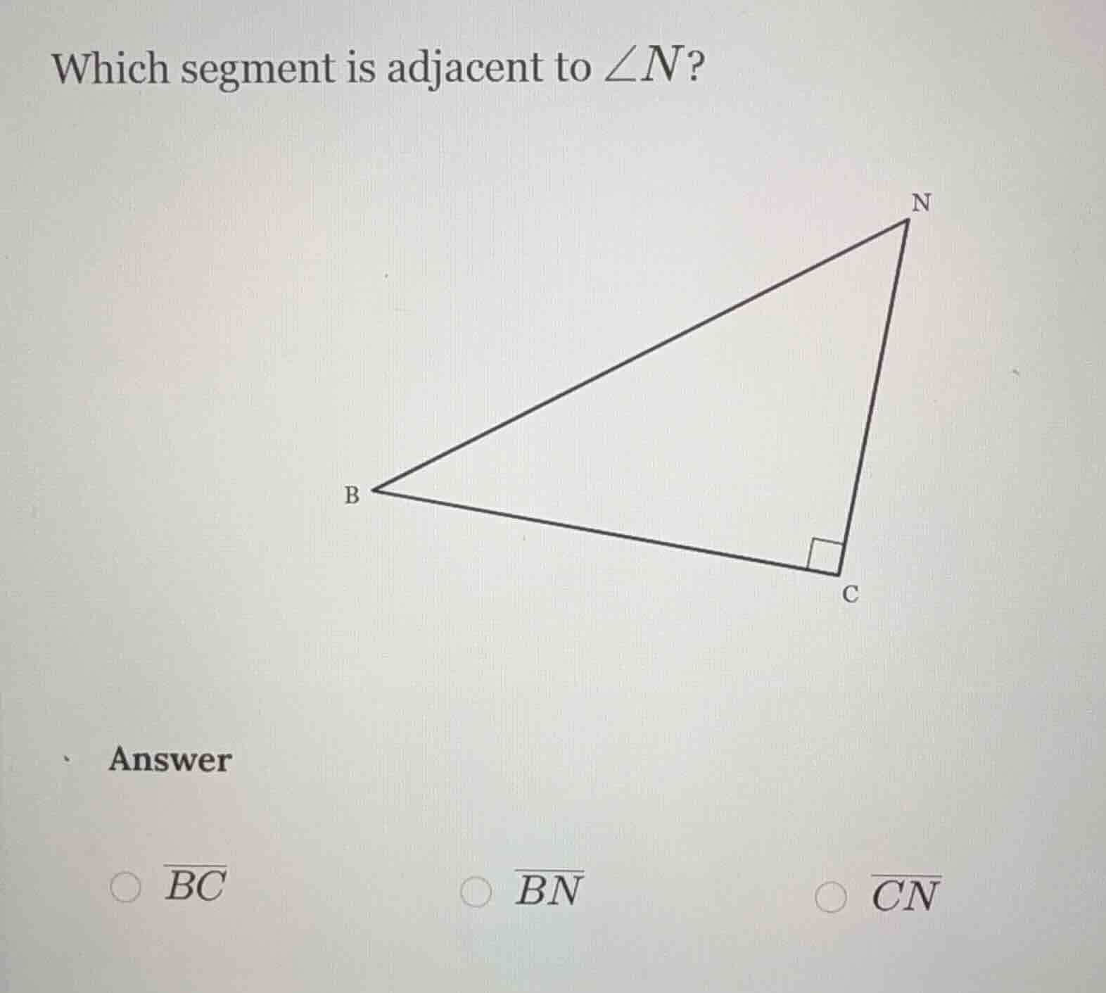 which segment is adjacent to $\\angle n$? (image of triangle bcn with r…