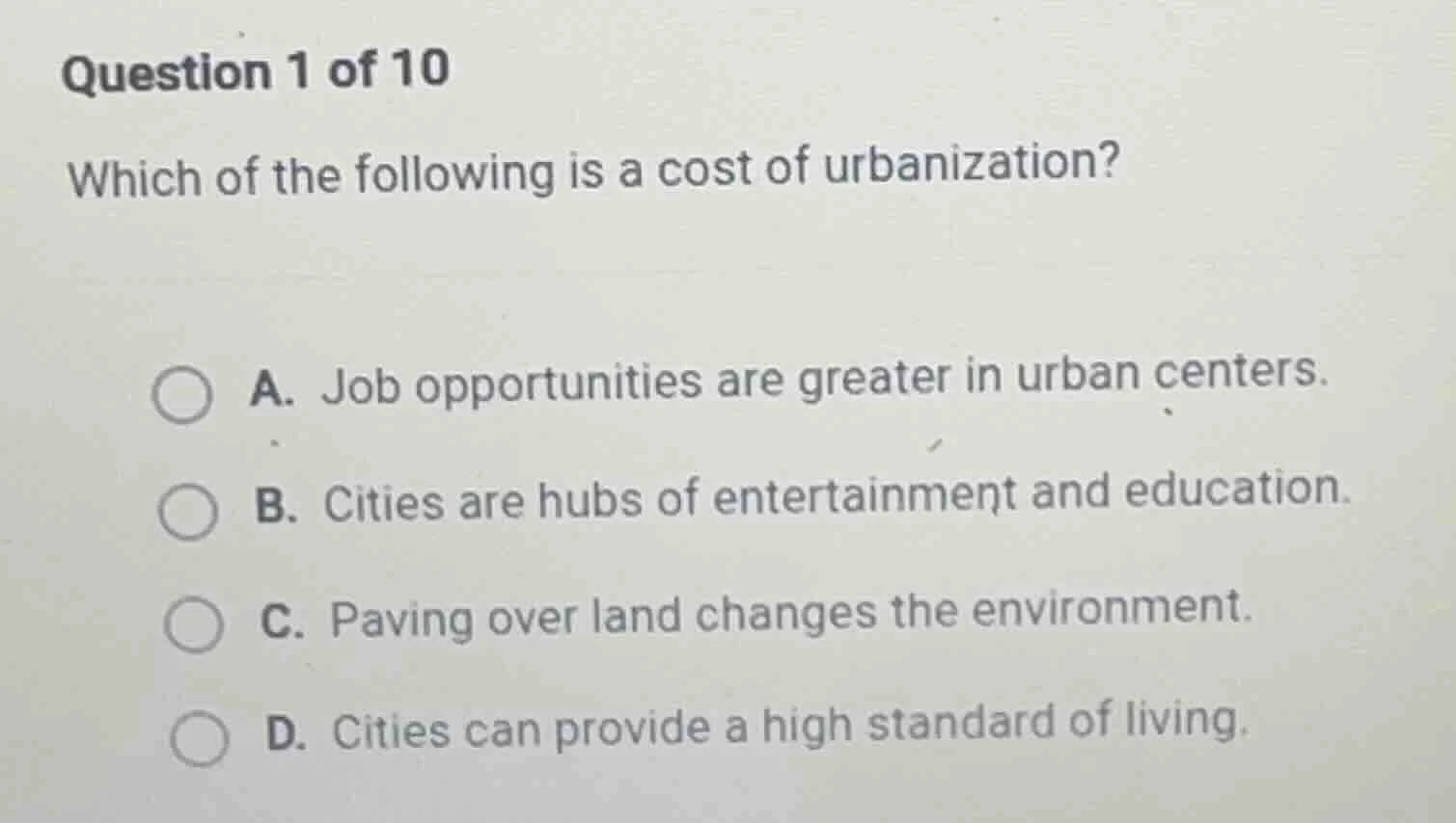 question 1 of 10 which of the following is a cost of urbanization? a. j…